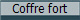 Coffre fort