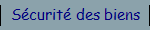 S�curit� des biens
