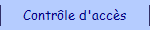 Contr�le d'acc�s